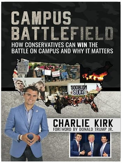 Campus Battlefield: How Conservatives Can WIN the Battle on Campus and Why It Matters