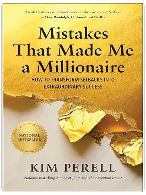 Mistakes that Made Me a Millionaire: How to Transform Setbacks into Extraordinary Success
