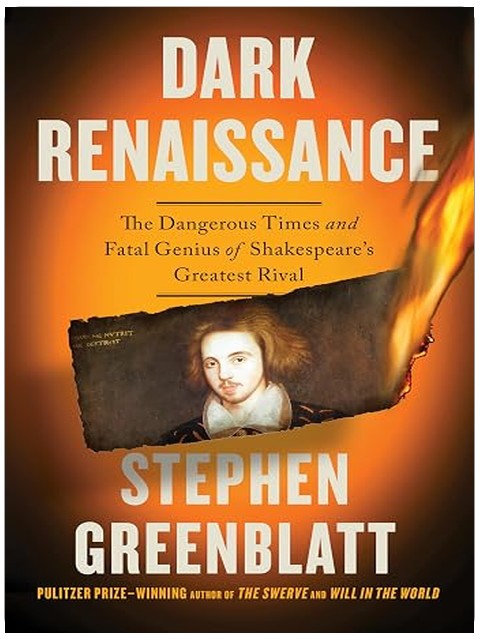 Dark Renaissance: The Dangerous Times and Fatal Genius of Shakespeare's Greatest Rival