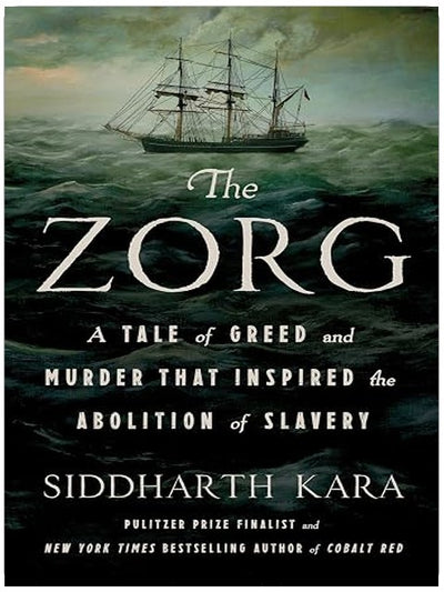The Zorg: A Tale of Greed and Murder That Inspired the Abolition of Slavery