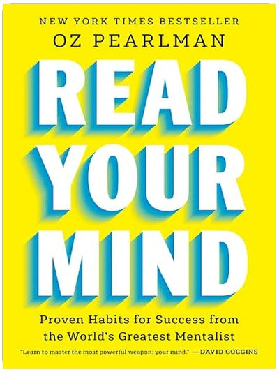 Read Your Mind: Proven Habits for Success from the World's Greatest Mentalist