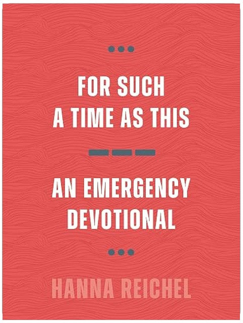 For Such a Time as This: An Emergency Devotional