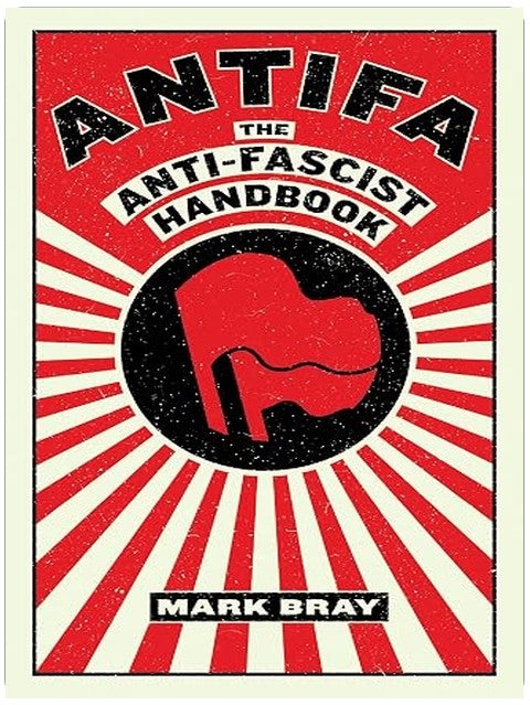 Antifa: The Antifascist Handbook (Activist Citizens Library)