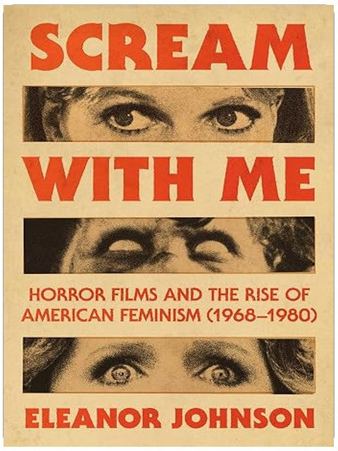 Scream with Me: Horror Films and the Rise of American Feminism (1968-1980)
