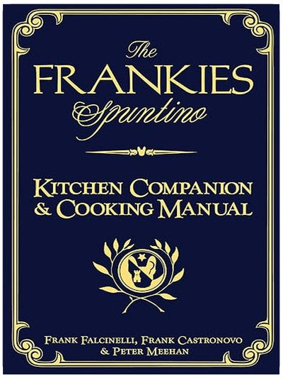 The Frankies Spuntino Kitchen Companion & Cooking Manual
