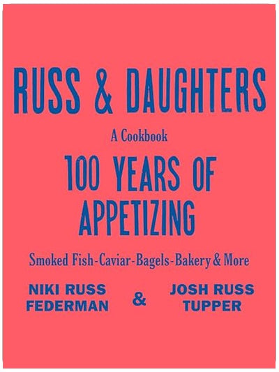 Russ & Daughters: 100 Years of Appetizing
