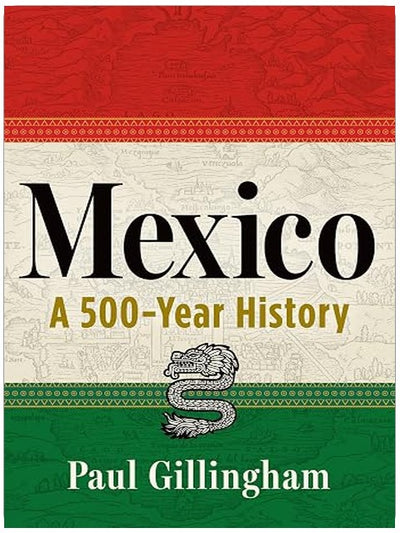 Mexico: A 500-Year History