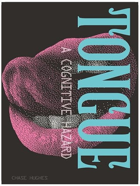 Tongue: A Cognitive Hazard