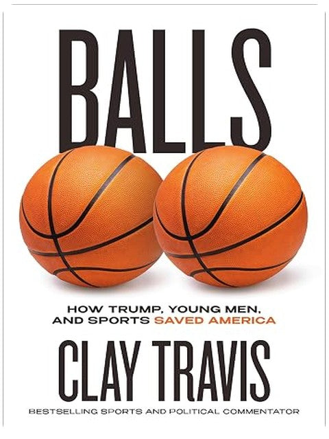 Balls: How Trump, Young Men, and Sports Saved America