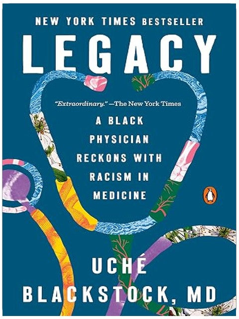 Legacy: A Black Physician Reckons with Racism in Medicine