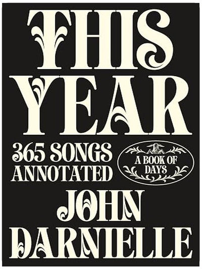 This Year: 365 Songs Annotated: A Book of Days