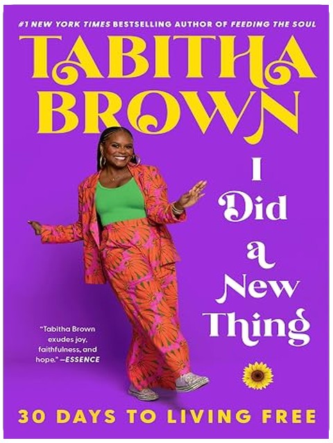 I Did a New Thing: 30 Days to Living Free – A New York Times Bestselling Guide to Faith and Transformation (A Feeding the Soul Book Book 5)