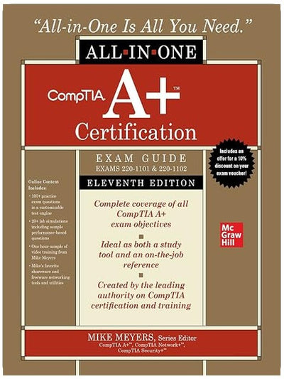 CompTIA A+ Certification All-in-One Exam Guide, Eleventh Edition (Exams 220-1101 & 220-1102)