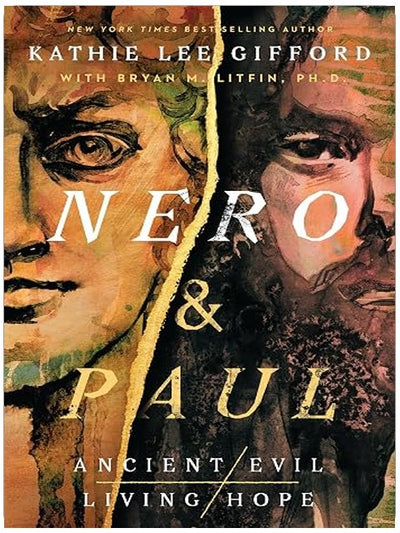 Nero and Paul: How the Gospel of Grace Defeated the Ruler of Rome (Ancient Evil, Living Hope)