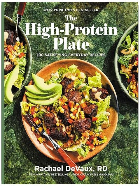 The High-Protein Plate: 100 Satisfying Everyday Recipes (A Cookbook)