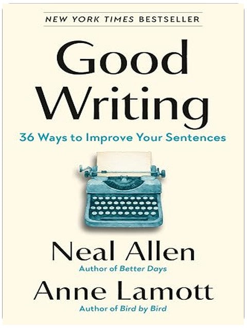 Good Writing: 36 Ways to Improve Your Sentences