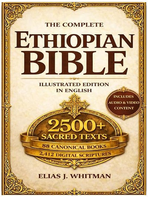 The Complete Ethiopian Bible in English—Illustrated Edition: Including the Lost Books, Apocrypha, Enoch, Jubilees, and Meqabyan — Digital Access to 2,500 Sacred Texts and Prayers
