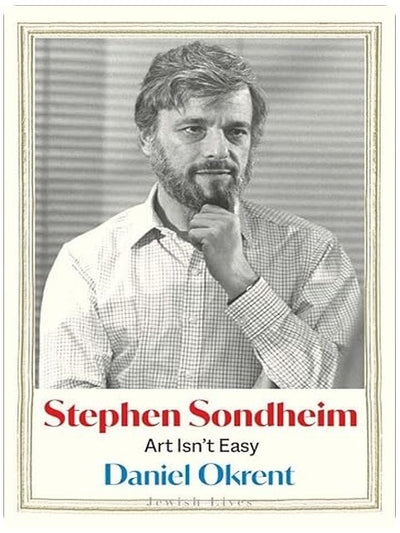 Stephen Sondheim: Art Isn’t Easy (Jewish Lives)