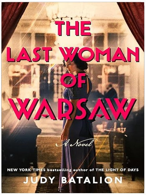 The Last Woman of Warsaw: A Novel