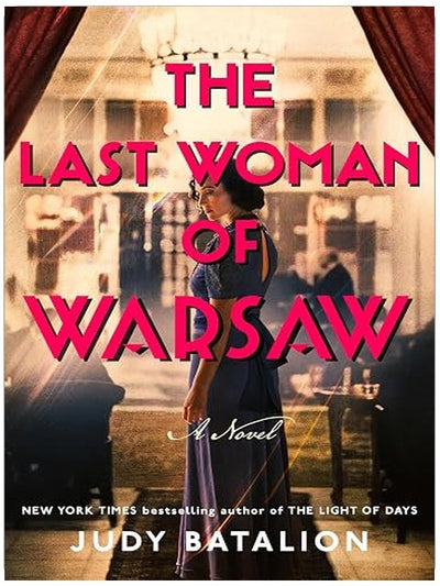 The Last Woman of Warsaw: A Novel