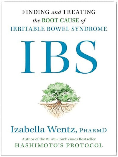 IBS: Finding and Treating the Root Cause of Irritable Bowel Syndrome