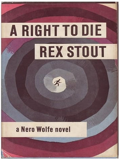 A right to die;: A Nero Wolfe novel