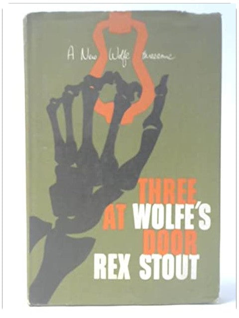3 (Three) at Wolfe's Door: A Nero Wolfe Threesome (Poison a La Carte/Method Three for Murder/The Rodeo Murder)