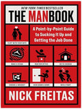 The Manbook: A Point-by-Point Guide to Sucking It Up and Getting the Job Done – A No-Nonsense Guide to Mental Toughness and Professional Growth.