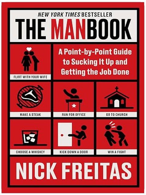 The Manbook: A Point-by-Point Guide to Sucking It Up and Getting the Job Done – A No-Nonsense Guide to Mental Toughness and Professional Growth.