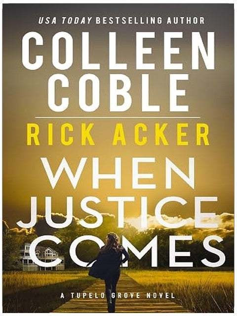When Justice Comes (A Tupelo Grove Novel)
