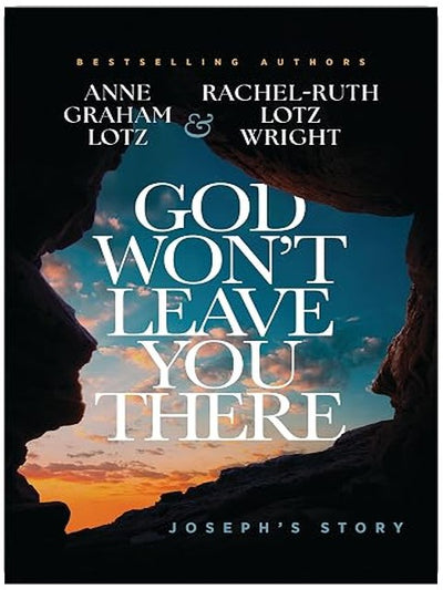God Won't Leave You There: Joseph's Story