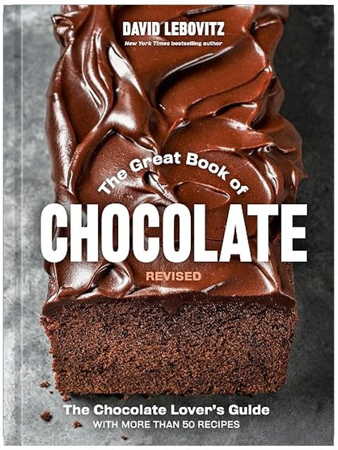 The Great Book of Chocolate, Revised: The Chocolate Lover's Guide with More Than 50 Recipes [A Baking Cookbook]