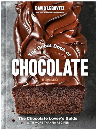 The Great Book of Chocolate, Revised: The Chocolate Lover's Guide with More Than 50 Recipes [A Baking Cookbook]