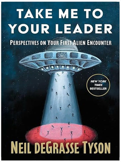 Take Me to Your Leader: Perspectives on Your First Alien Encounter