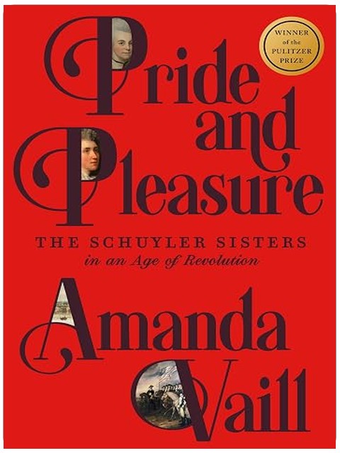 Pride and Pleasure: The Schuyler Sisters in an Age of Revolution