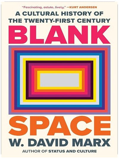 Blank Space: A Cultural History of the Twenty-First Century