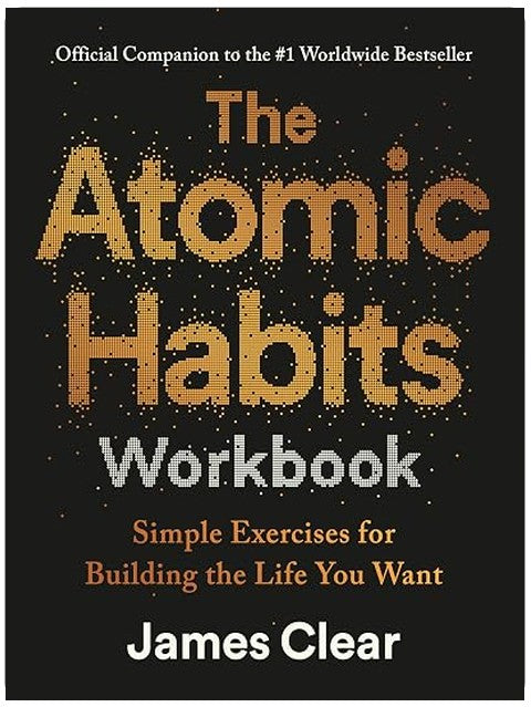The Atomic Habits Workbook: Official Companion to the #1 Worldwide Bestseller