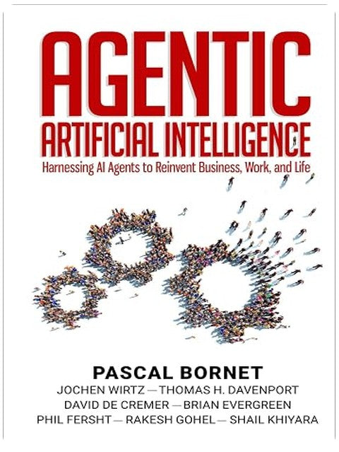 Agentic Artificial Intelligence: Harnessing AI Agents to Reinvent Business, Work and Life