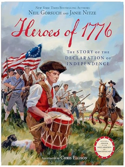 Heroes of 1776: The Story of the Declaration of Independence