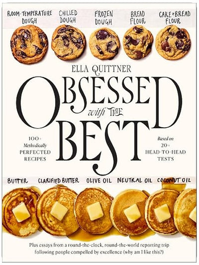 Obsessed with the Best: 100+ Methodically Perfected Recipes Based on 20+ Head-to-Head Tests – The Thoroughly Tested Guide to Roast Chicken, Pasta, Biscuits, and More