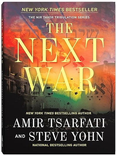 The Next War: A Biblical Prophecy Thriller About Israel, Global Conflict, and the Last Days (Book 1) (The Nir Tavor Tribulation Series)