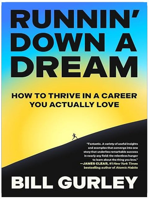 Runnin' Down a Dream: How to Thrive in a Career You Actually Love