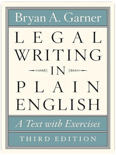 Legal Writing in Plain English, Third Edition: A Text with Exercises (Chicago Guides to Writing, Editing, and Publishing)