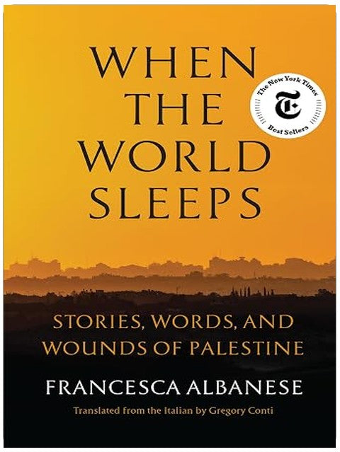 When the World Sleeps: Stories, Words, and Wounds of Palestine