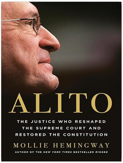 Alito: The Justice Who Reshaped the Supreme Court and Restored the Constitution
