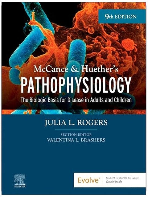 McCance & Huether’s Pathophysiology: The Biologic Basis for Disease in Adults and Children