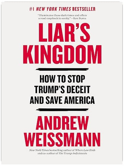 Liar's Kingdom: How to Stop Trump’s Deceit and Save America