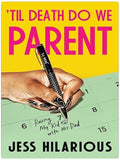'Til Death Do We Parent: Raising My Kid with His Dad
