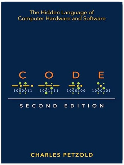Code: The Hidden Language of Computer Hardware and Software
