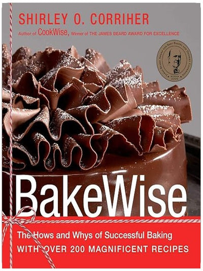 BakeWise: The Hows and Whys of Successful Baking with Over 200 Magnificent Recipes